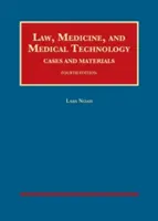 Jog, orvostudomány és orvostechnológia, esetek és anyagok - Law, Medicine, and Medical Technology, Cases and Materials