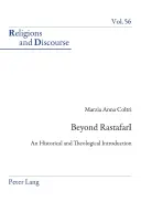 A rasztafárizmuson túl; Történelmi és teológiai bevezetés - Beyond RastafarI; An Historical and Theological Introduction