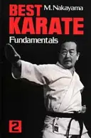 A legjobb karate, 2. kötet: Alapok - Best Karate, Volume 2: Fundamentals