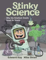 Büdös tudomány: Miért olyan büdösek a legbüdösebb szagok? - Stinky Science: Why the Smelliest Smells Smell So Smelly