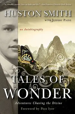 A csodák meséi: Kalandok az isteni nyomában, önéletrajz - Tales of Wonder: Adventures Chasing the Divine, an Autobiography