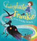 A mesebeli Frankie és a trükkös boszorkány - Fairytale Frankie and the Tricky Witch