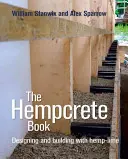 A Hempcrete Book, 5: Tervezése és építése Kender-Lime - The Hempcrete Book, 5: Designing and Building with Hemp-Lime