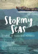 Viharos tengerek: Fiatal hajós menekültek történetei - Stormy Seas: Stories of Young Boat Refugees