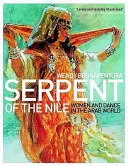 A Nílus kígyója - Nők és tánc az arab világban - Serpent of the Nile - Women and Dance in the Arab World