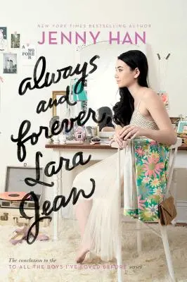 Mindig és mindörökké, Lara Jean, 3. - Always and Forever, Lara Jean, 3