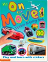 Az én matricás tevékenységkönyvem: On the Move - My Sticker Activity Books: On the Move