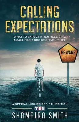 Hívás elvárások: Hívás: Mire számíts, ha Istentől hívást kapsz az életedre? - Calling Expectations: What to Expect When Receiving a Call from God Upon Your Life