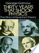 Harminc év, amely megrázta a fizikát: A kvantumelmélet története - Thirty Years That Shook Physics: The Story of Quantum Theory