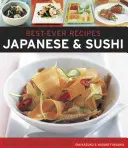 A legjobb receptek: Japán és sushi: Japán autentikus íze: 100 időtálló klasszikus és regionális recept több mint 300 lenyűgöző fotóval bemutatva - Best-Ever Recipes: Japanese & Sushi: The Authentic Taste of Japan: 100 Timeless Classic and Regional Recipes Shown in Over 300 Stunning Photographs