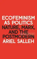 Az ökofeminizmus mint politika: A természet, Marx és a posztmodern - Ecofeminism as Politics: Nature, Marx and the Postmodern