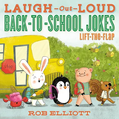 Hangos nevetést kiváltó Back-To-School-viccek: Lift-The-Flap - Laugh-Out-Loud Back-To-School Jokes: Lift-The-Flap