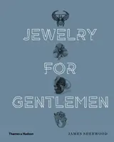 Ékszerek úriembereknek - Jewelry for Gentlemen