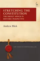 Az alkotmány feszegetése: A Brexit-sokk történelmi távlatokban - Stretching the Constitution: The Brexit Shock in Historic Perspective