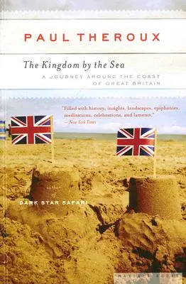 A tengerparti királyság: Utazás Nagy-Britannia partjai körül - The Kingdom by the Sea: A Journey Around the Coast of Great Britain