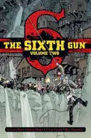 The Sixth Gun 2. kötet, 2: Deluxe kiadás - The Sixth Gun Vol. 2, 2: Deluxe Edition