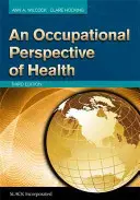 Az egészségügy foglalkozási perspektívája - An Occupational Perspective of Health