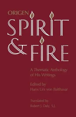 Lélek és tűz: A Thematic Anthology of His Writings (Az írások tematikus antológiája) - Spirit and Fire: A Thematic Anthology of His Writings