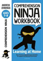 Comprehension Ninja Workbook for Ages 7-8 - A Nemzeti Tantervhez kapcsolódó otthoni szövegértési tevékenységek - Comprehension Ninja Workbook for Ages 7-8 - Comprehension activities to support the National Curriculum at home