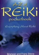 A-Z a reiki zsebkönyve: Minden a reikiről - A-Z of Reiki Pocketbook: Everything about Reiki