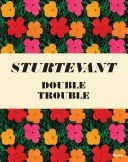 Sturtevant (Sturtevant H. H: Sturtervanter: Double Trouble - Sturtevant: Double Trouble