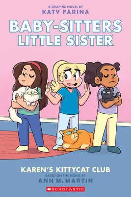 Karen cicaklubja (Baby-Sitters Little Sister Graphic Novel #4) (Adaptált kiadás), 4. - Karen's Kittycat Club (Baby-Sitters Little Sister Graphic Novel #4) (Adapted Edition), 4