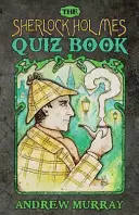 A Sherlock Holmes kvízkönyv - The Sherlock Holmes Quizbook