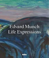 Edvard Munch. Az élet kifejezései - Edvard Munch. Life Expressions