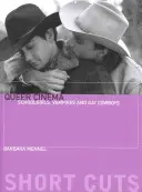 Queer mozi: iskoláslányok, vámpírok és meleg cowboyok - Queer Cinema: Schoolgirls, Vampires and Gay Cowboys