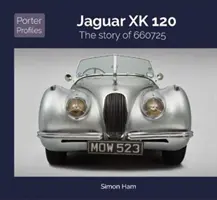 Jaguar Xk 120: 660725 története - Jaguar Xk 120: The Story of 660725