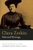 Clara Zetkin: Zetkin: Válogatott írások - Clara Zetkin: Selected Writings