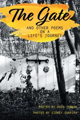 A kapu és más versek egy életútról - The Gate and Other Poems on a Life's Journey