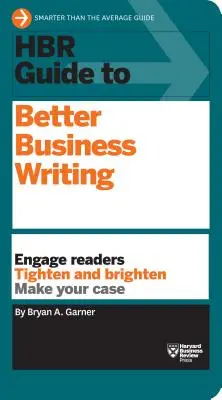 HBR Guide to Better Business Writing (HBR Guide sorozat) - HBR Guide to Better Business Writing (HBR Guide Series)