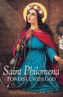 Szent Filoména: Hatalmas Istennel - Saint Philomena: Powerful with God