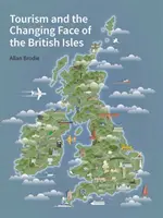 A turizmus és a Brit-szigetek változó arculata - Tourism and the Changing Face of the British Isles