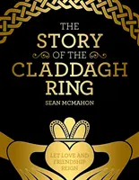 A Claddagh-gyűrű története - The Story of the Claddagh Ring