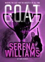 G.O.A.T. - Serena Williams, 2: Minden idők legnagyobbja című könyvének bemutatása - G.O.A.T. - Serena Williams, 2: Making the Case for the Greatest of All Time