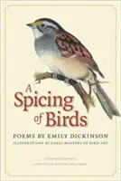 A fűszeres madarak: Versek - A Spicing of Birds: Poems