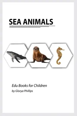 Tengeri állatok: Montessori igazi tengeri állatok könyv, intelligenciadarabok babának és kisgyermeknek, gyermekkönyv, tanulási források. - Sea Animals: Montessori real Sea Animals book, bits of intelligence for baby and toddler, children's book, learning resources.