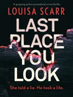 Last Place You Look - Egy lebilincselő rendőrségi krimi - Last Place You Look - A gripping police procedural crime thriller