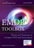 Emdr eszköztár: A komplex PTSD és a disszociáció elmélete és kezelése - Emdr Toolbox: Theory and Treatment of Complex Ptsd and Dissociation