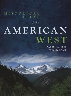 Az amerikai nyugat történelmi atlasza - Historical Atlas of the American West