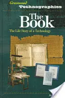 A könyv: Egy technológia élettörténete - The Book: The Life Story of a Technology