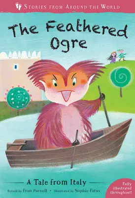 A tollas ogre: Egy mese Olaszországból - The Feathered Ogre: A Tale from Italy