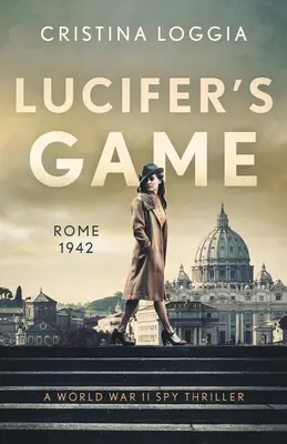 Lucifer játéka: Egy érzelmes és zsigeri, második világháborús kémthriller - Lucifer's Game: An emotional and gut-wrenching World War II spy thriller