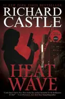 Nikki Heat első könyv - Hőhullám (Castle) - Nikki Heat Book One - Heat Wave  (Castle)