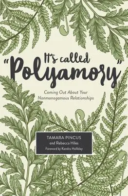 Ezt hívják poliamóriának: Coming Out a nem monogám kapcsolataidról - It's Called Polyamory: Coming Out about Your Nonmonogamous Relationships