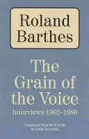 A hang szemcséi: Interjúk 1962-1980 - The Grain of the Voice: Interviews 1962-1980