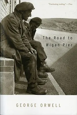 Az út a Wigan Pierhez - The Road to Wigan Pier