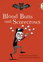 Bogárklub Független fikció Második évfolyam Arany B A Fang család: Buns and Scarecrows - Bug Club Independent Fiction Year Two  Gold B The Fang Family: Buns and Scarecrows